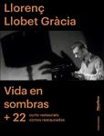 Llorenç Llobet Gracia: Vida En Sombras + 22 Curts Restaurats - DVD | 8436040101032 | Llorenç Llobet-Gràcia