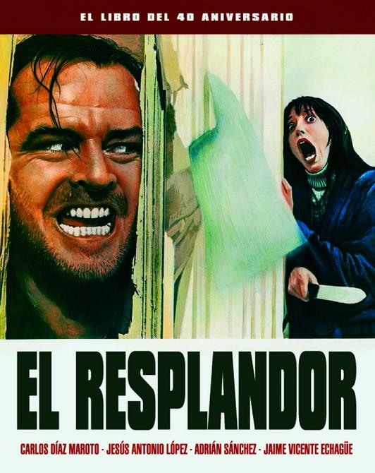 El Resplandor (El Libro del 40 Aniversario) - Libro | 9788418181023