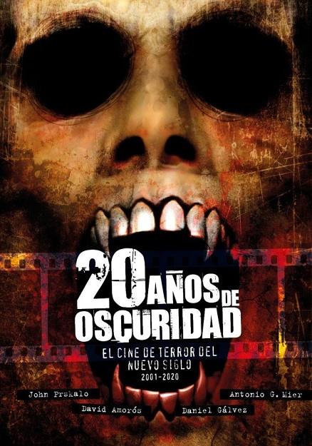 20 Años de Oscuridad: El cine de terror del nuevo siglo (2001-2020) - Libro | 9788419380180