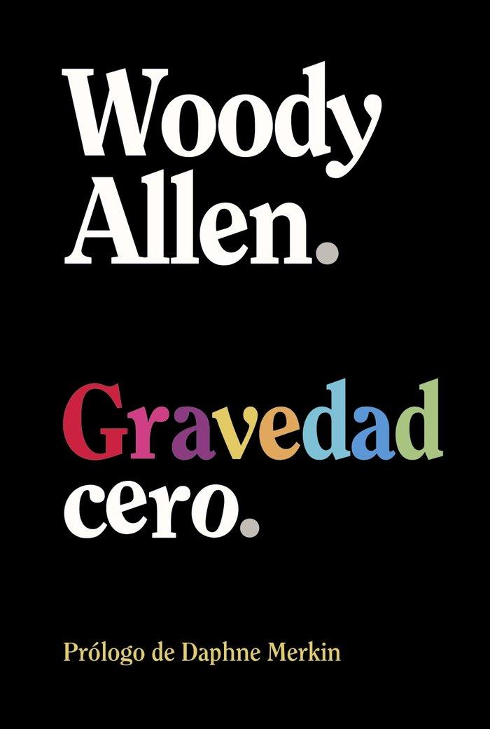 Gravedad Cero - Libro | 9788413629926 | Woody Allen