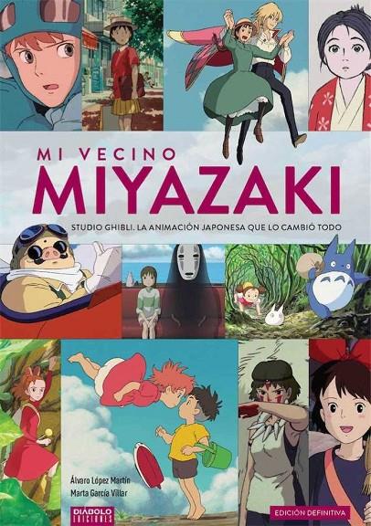 Mi vecino Miyazaki (Studio Ghibli Edición Edifinitiva) - Libro | 9788494770043 | Álvaro López, Marta García