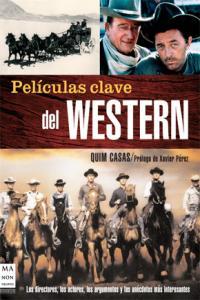 Películas Clave del Western - Libro | 9788496222885 | Quim Casas