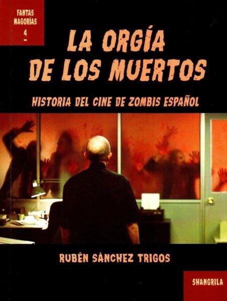 La Orgía de los Muertos - Libro | 9788412002737 | Rubén Sánchez Trigos