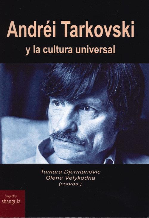 Andrei Tarkovski y la cultura universal - Libro | 9788412256819 | Tamara Djermanovic