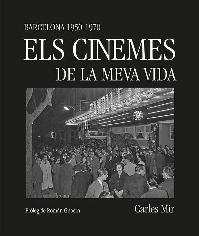 Els cinemes de la meva vida - Libro | 9788419590367 | Carles Mir