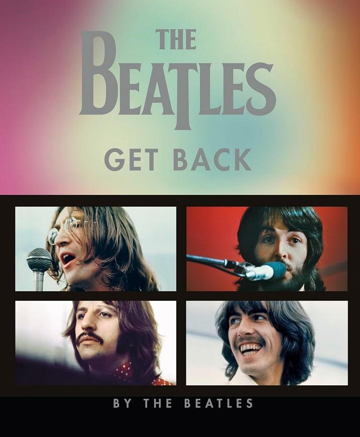 The Beatles: Get Back - Libro | 9780935112962 | Peter Jackson,  Hanif Kureishi, The Beatles