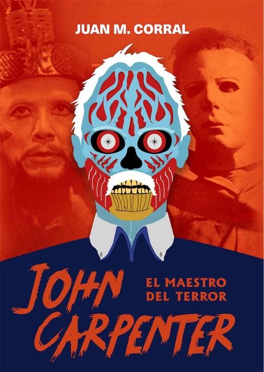 John Carpenter, el Maestro del Terror - Libro | 9788417956349 | Juan Manuel Corral