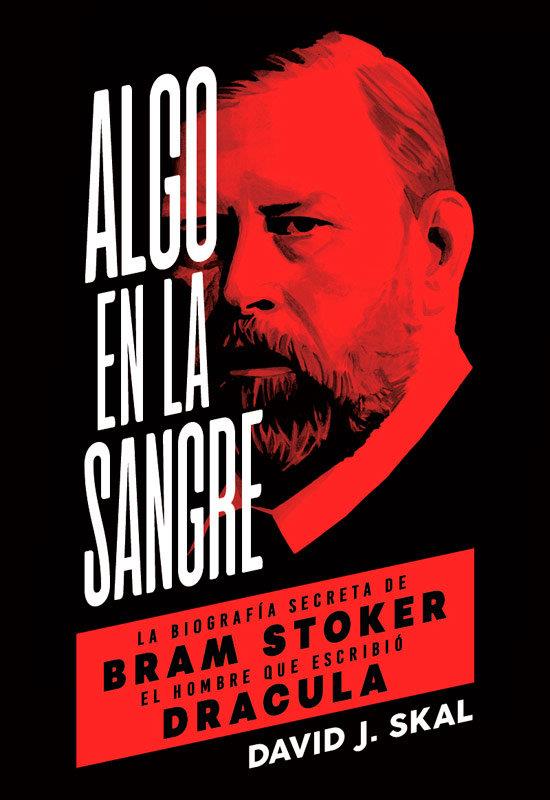 Algo en la sangre - Libro | 9788494458774 | David J. Skal