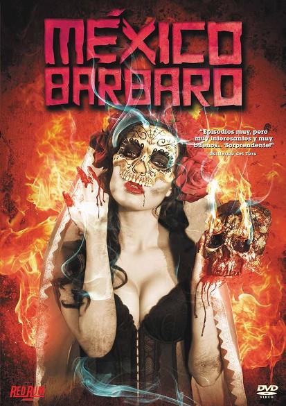 Mexico Barbaro - DVD | 8436533828316 | Jorge Michel Grau, Isaac Ezban, Laurette Flores Born