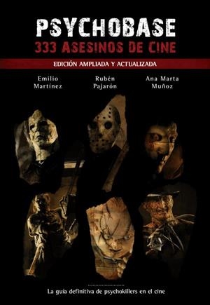 Psychobase, 333 Asesinos de Cine - Libro | 9788416436200 | EMILIO MARTINEZ GONZALEZ / RUBEN PAJARON / ANA M