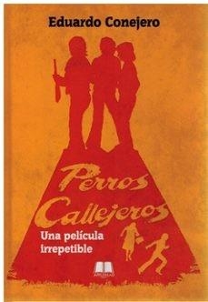 Perros Callejeros: un libro irrepetible - Libro | 9788412927542