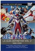 Ultraman: La guía definitiva vol 2 - Libro | 9788412927535